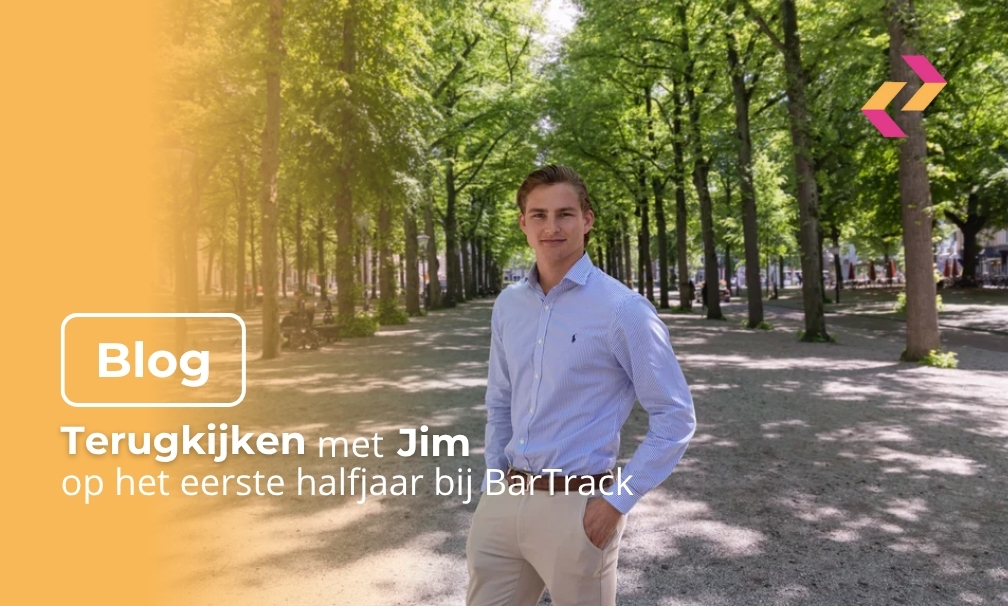 Terugblikken op een half jaar bij BarTrack - Jim