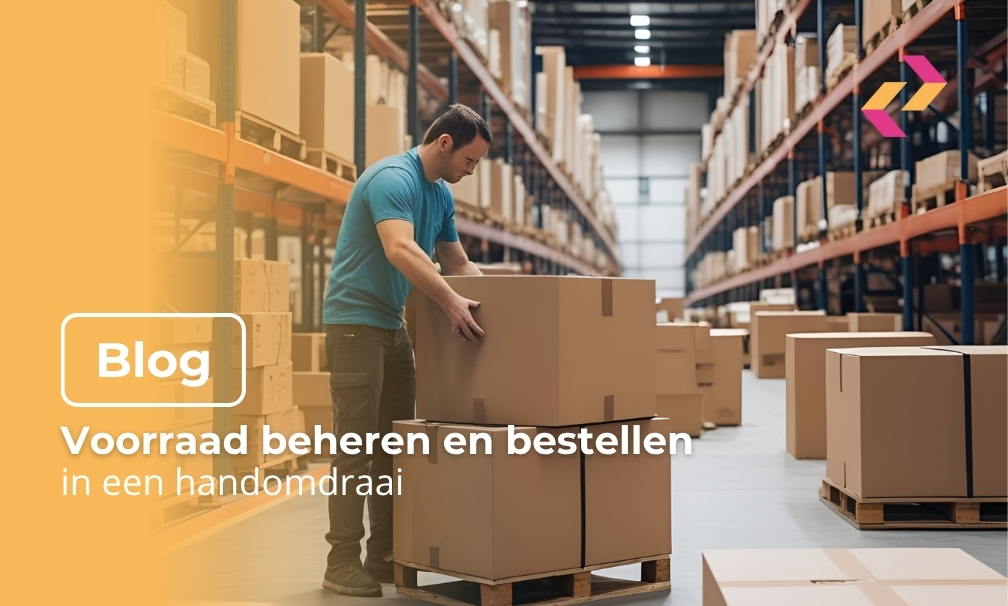 Voorraad artikelen beheren en bestellen in een handomdraai!