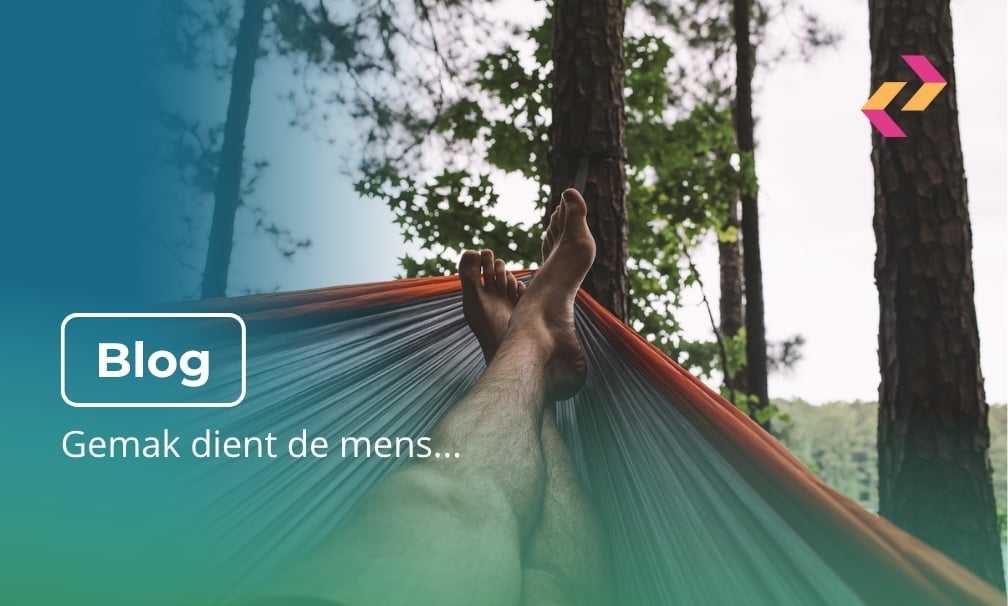 Gemak dient de mens...
