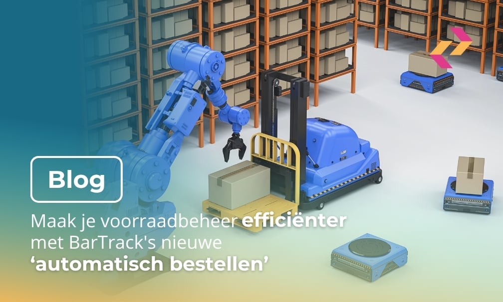 Maak je voorraadbeheer efficiënter met BarTrack's nieuwe 'automatisch bestellen'