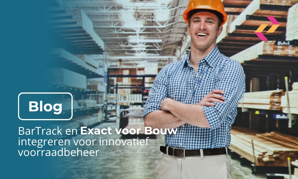 BarTrack en Exact voor bouw integreren voor innovatief voorraadbeheer
