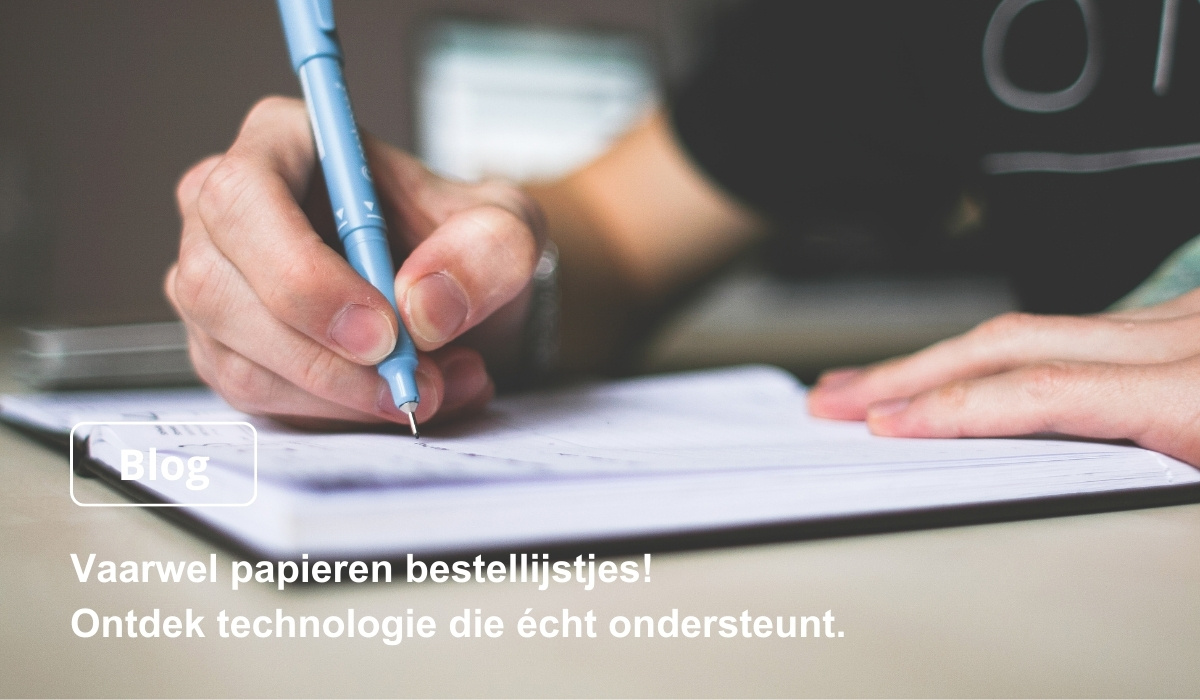 Vaarwel papieren lijstjes! Ontdek technologie die écht ondersteunt.