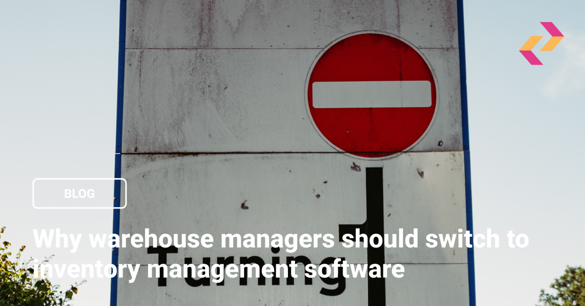 Why warehouse managers should switch to inventory management software